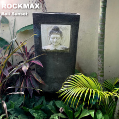 Rockmax - Bali SunSet | Melodic Techno & Deep