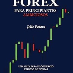 Pdf [download]^^ Forex para Principiantes Ambiciosos: Una guía para el comercio exitoso de divi