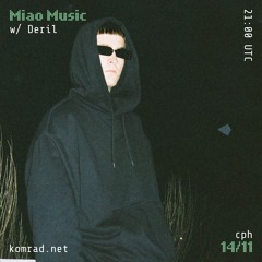 Miao Music 001 w/ Deril