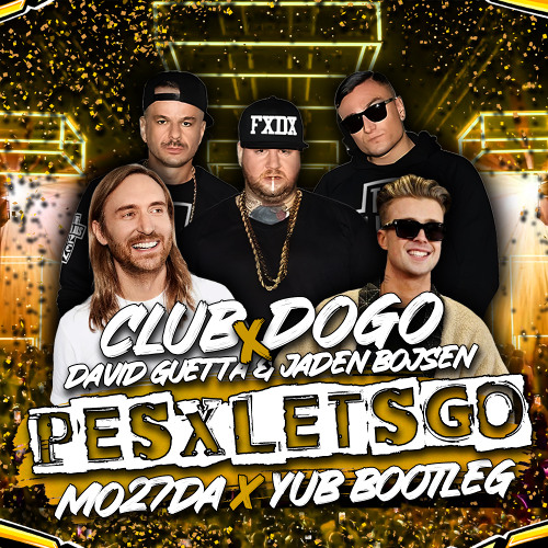 Club Dogo X David Guetta & Jaden Bojsen - PES X Let's Go (Mo27Da & YuB Bootleg)