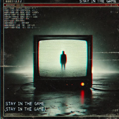 Stay in the Game (Ghost Remix)
