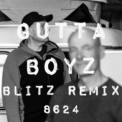 Gutta Boyz (Blitz Remix)