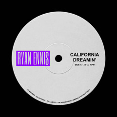 Ryan Ennis - California Dreamin’