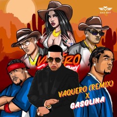 Vaquero (remix) X Gasolina (SAIZ Mashup)