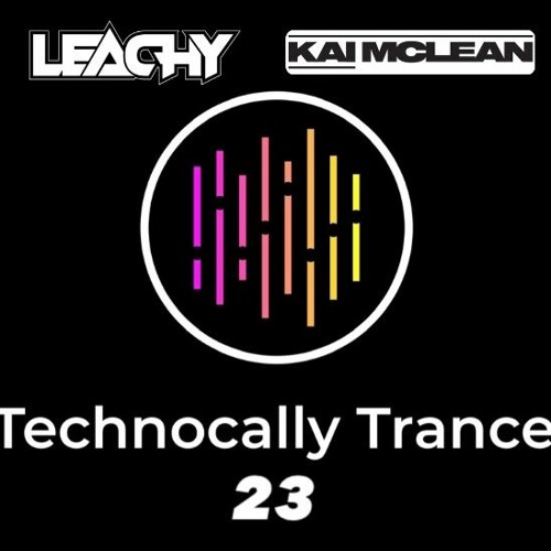 Technocally Trance 23 Ft Kai Mclean