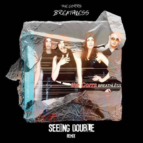 Breathless (SEEING DOUBLE REMIX)