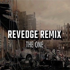 The One - Zeora ( Revedge Remix ) ( FREE DL )
