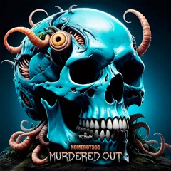 NOMERCY555 - Murdered Out!