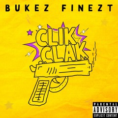 BUKEZ FINEZT - CLIK CLAK (OUT NOW via BANDCAMP!)