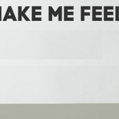Makin' Me Feel (Ableton Live Mix)