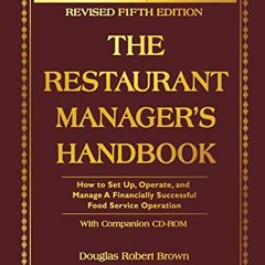 [VIEW] [EBOOK EPUB KINDLE PDF] The Restaurant Manager's Handbook: How to Set Up, Oper