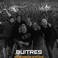 Especiales de la Música | Buitres