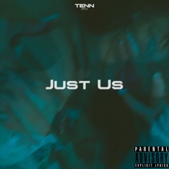 Just Us (Prod. Tujay)