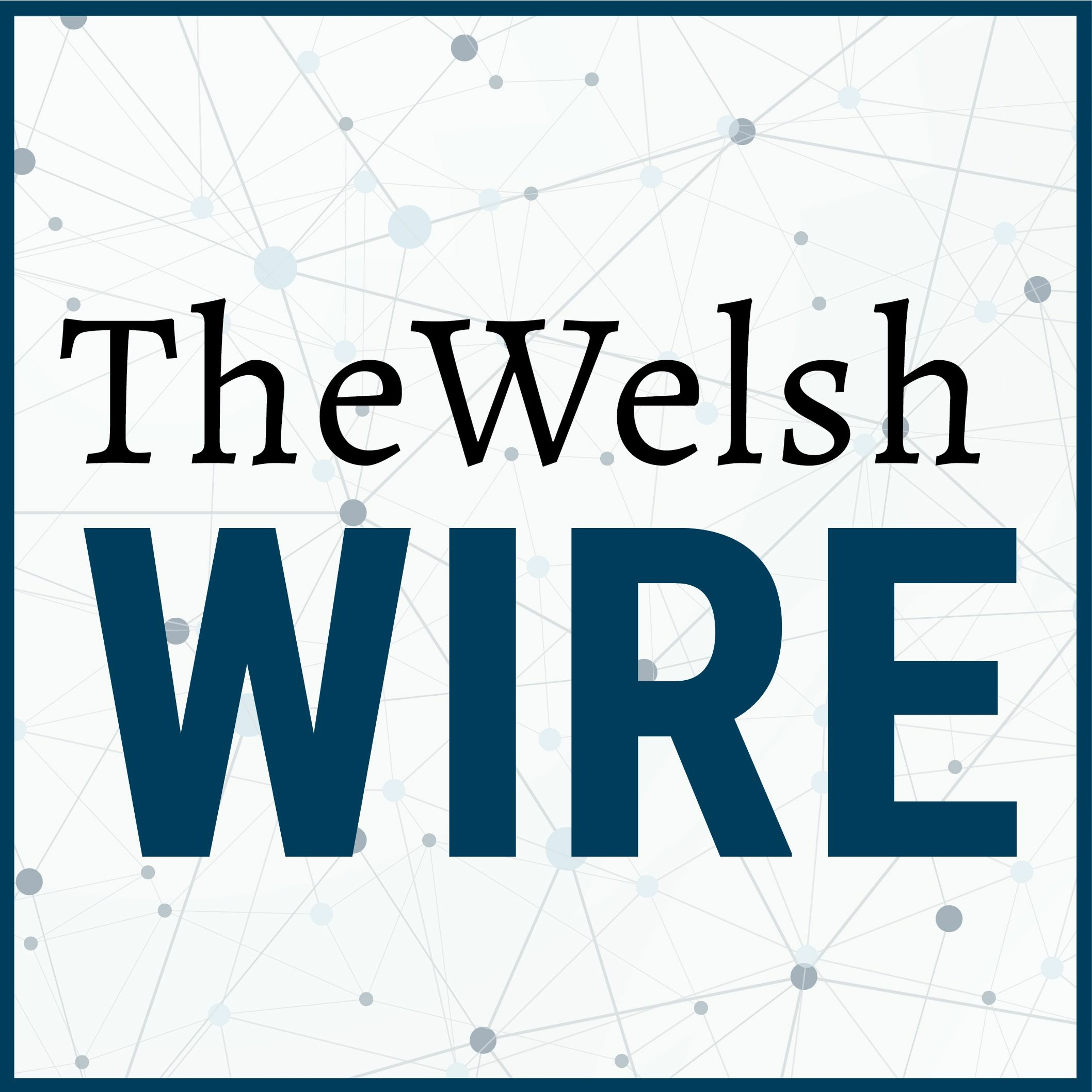 The Welsh Wire