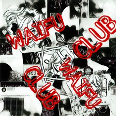 WAIFU CLUB (Prod. ShyGuy)