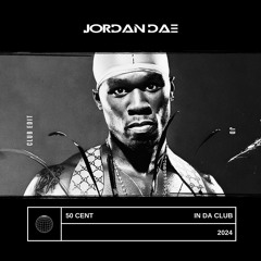 50 Cent - In da Club (Jordan Dae Remix)