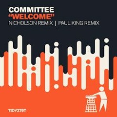 Committee - Welcome (Nicholson Remix)
