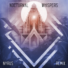 Nocturnal Whispers (Nyrus Remix)