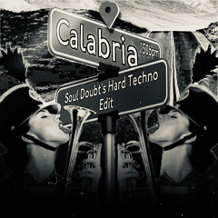 Destination Calabria (Soul Doubt's Hard Techno Edit)