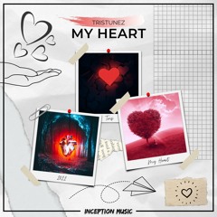 TrisTunez - My Heart (Inception Music Release) [Instrumental]