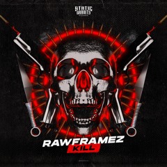 Rawframez - Kill (#SGR010)