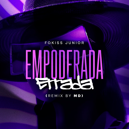Fokiss Junior - Empoderada Errada (MD Remix)
