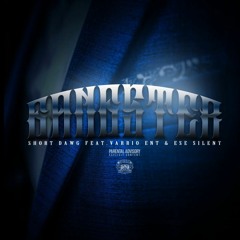 Gangster (feat. Varrio EnT & ESE Silent)