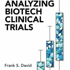 [Doc] The Pharmagellan Guide to Analyzing Biotech Clinical Trials on any device