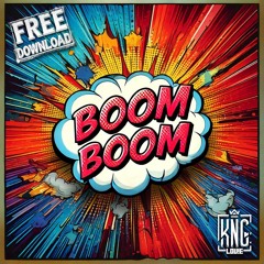 KiNG LOU!E - Boom Boom (Free Download)
