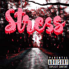 Stress Prod.DJLost xNxReaper