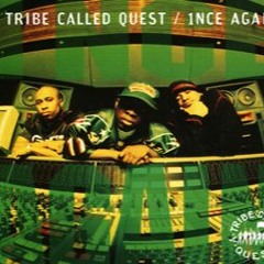 A Tribe Called Quest - 1nce Again (Remix By Carteron)