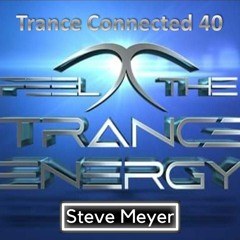 Steve Meyer - Trance Connected 40