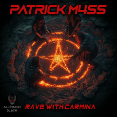 Patrick M4SS - Rave with Carmina (Original Mix)