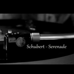 Schubert - Serenade