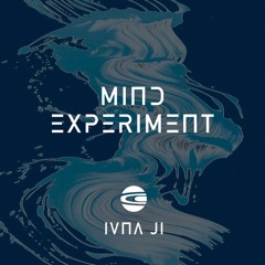 Ivna Ji - Mind Experiment