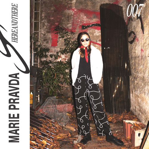 Marie Pravda ࿐ྂ hereandthere podcast 007