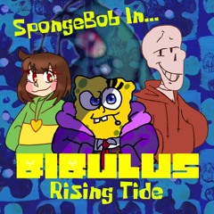 (SpongeSwap) BIBULUS: RISING TIDE (Ft. Sandi)