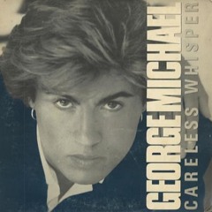 Careless Whisper - George Michael (Neilo Remix)
