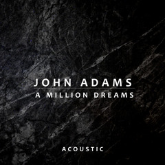 A Million Dreams (Acoustic)