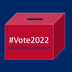 Elections Have Consequences - 2022 Midterm Edition