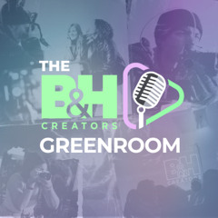 B&H Creators Greenroom: Intro