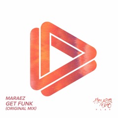Maraez - Get Funk (Original Mix)