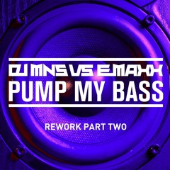 DJ MNS vs. E-Maxx - Pump My Bass (Harlie & Charper Remix Edit) Wav
