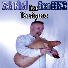Kesişme (feat. Ercan Bekar)