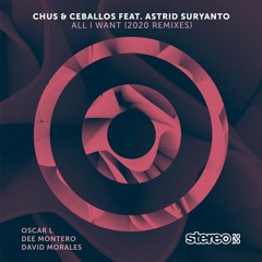 Chus & Ceballos Feat. Astrid Suryanto - All I Want (David Morales Red Zone Dub)