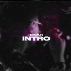 Einár - INTRO