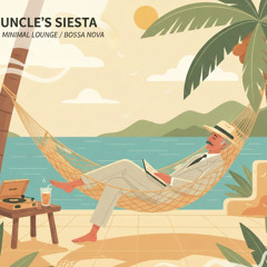 “Uncle’s Siesta”