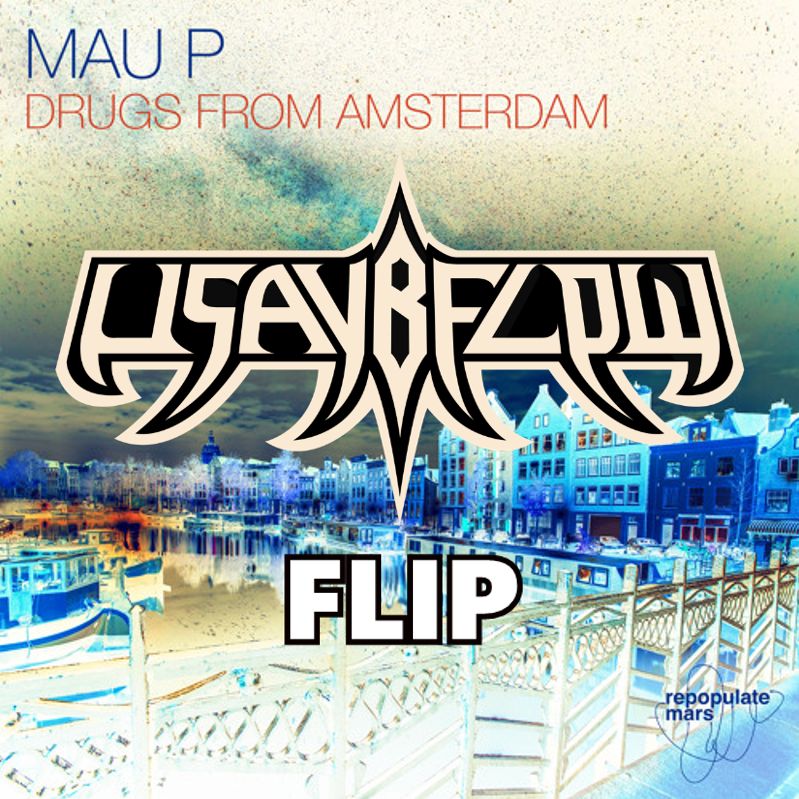 Mau P – Drugs From Amsterdam (Usaybflow Flip)
