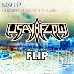 Mau P - Drugs From Amsterdam (Usaybflow Flip)