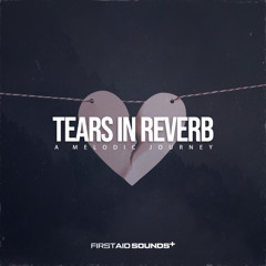 First Aid Sounds - Tears In Reverb - Demo